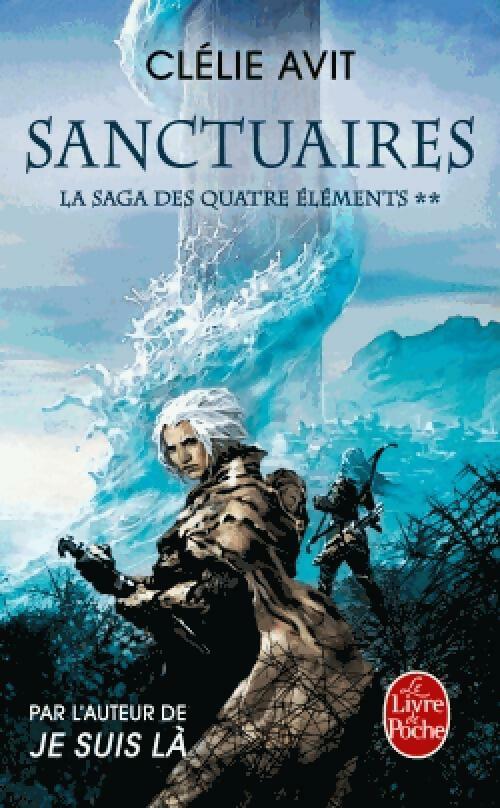 Livrenpoche : Sanctuaires Tome II : La Saga des éléments - Clélie Avit - Livre