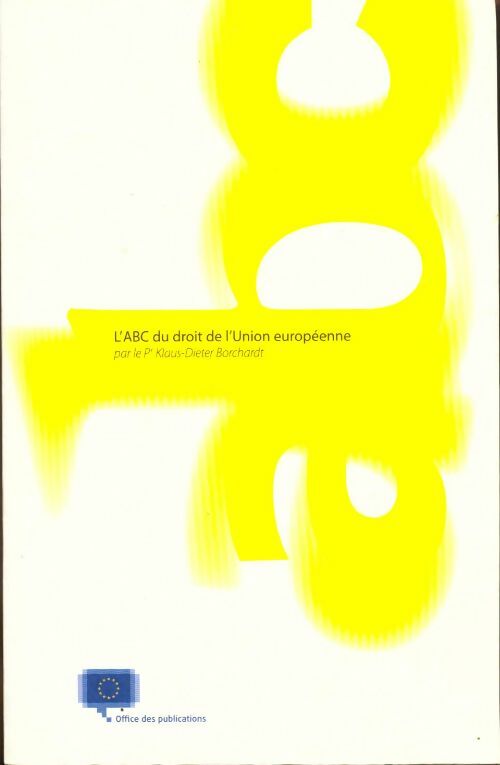 Livrenpoche : L'ABC du droit de l'Union Européenne - Klaus-Dieter Borchardt - Livre
