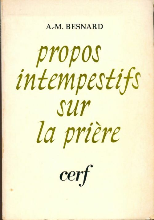 Livrenpoche : Propos intempestifs sur la prière - Albert-Marie Besnard - Livre