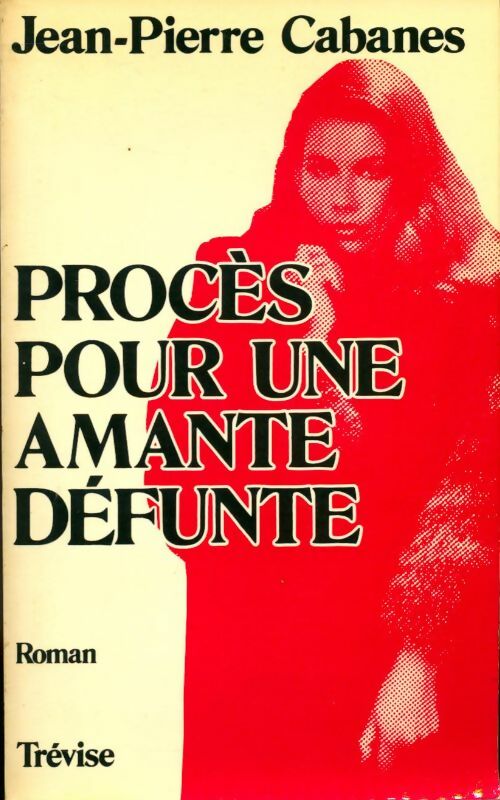 Livrenpoche : Procès pour une amante déefunte - Jean-Pierre Cabanes - Livre