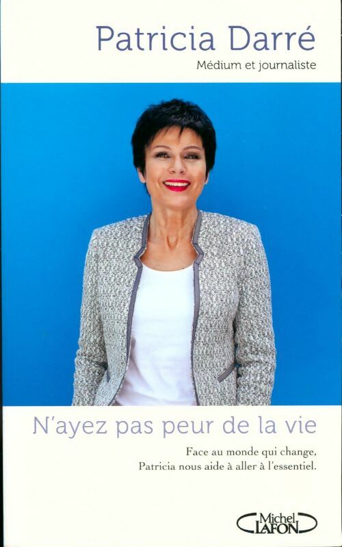 Livrenpoche : N'ayez pas peur de la vie - Patricia Darré - Livre