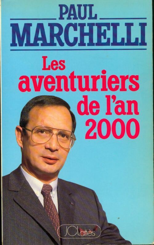 Livrenpoche : Les aventuriers de l'an 2000 - Paul Marchelli - Livre