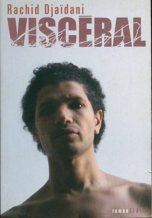 Livrenpoche : Viscéral - Rachid Djaïdani - Livre