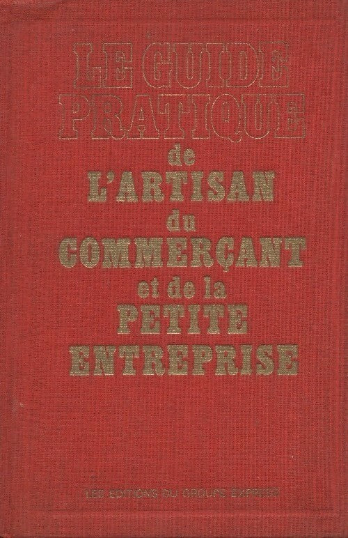 Livrenpoche : Le guide pratique de l'artisan du commerçant et la petite entreprise - Inconnu - Livre