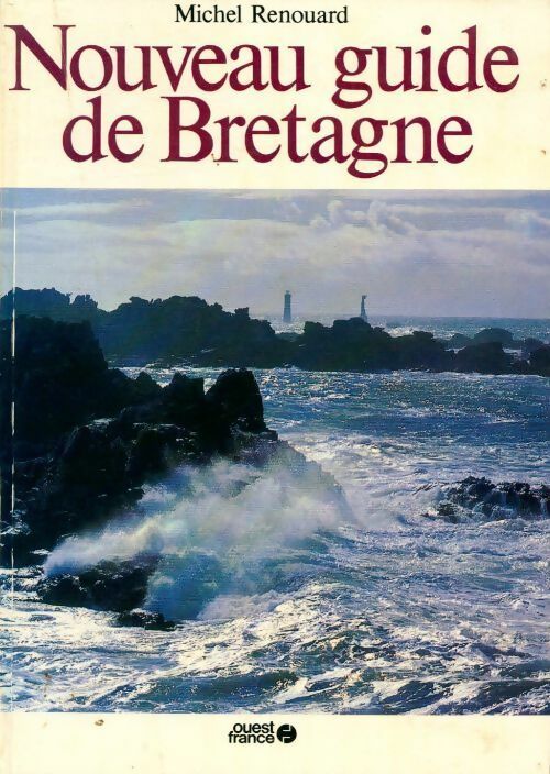 Livrenpoche : Nouveau guide de la Bretagne - Michel Renouard - Livre