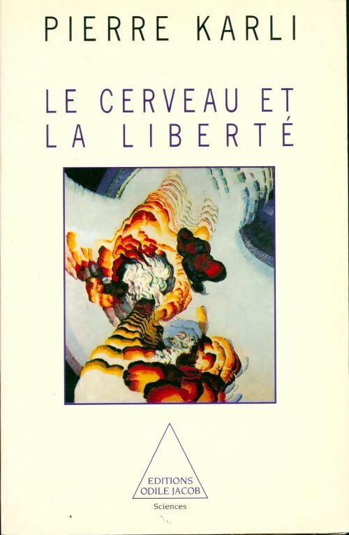Livrenpoche : Le cerveau et la liberté - Pierre Karli - Livre
