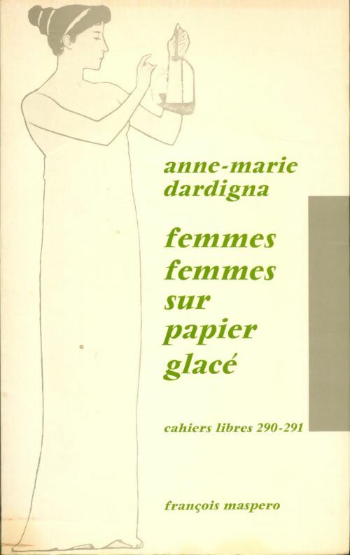 Livrenpoche : Femmes-femmes sur papier glacé - Anne-Marie Dardigna - Livre