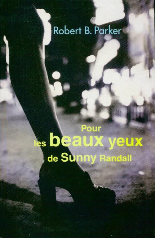 Livrenpoche : Pour les beaux yeux de Sunny Randall - Robert B. Parker - Livre