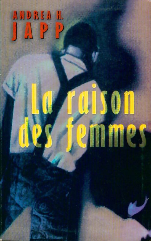 Livrenpoche : La raison des femmes - Andréa H. Japp - Livre