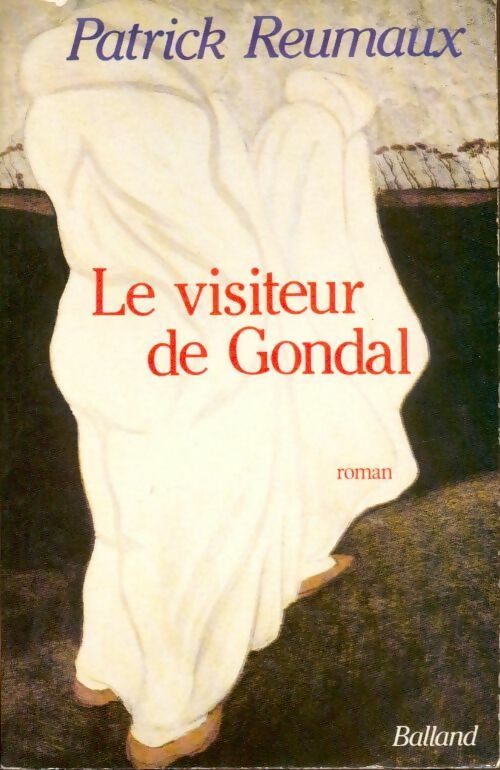 Le visiteur de Gondal - Patrick Reumaux -  Balland GF - Livre