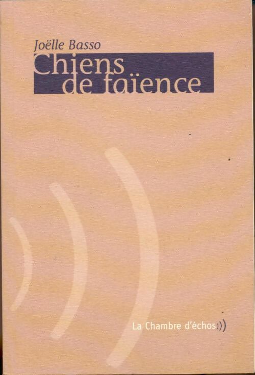 Livrenpoche : Chiens de faïence - Joëlle Basso - Livre