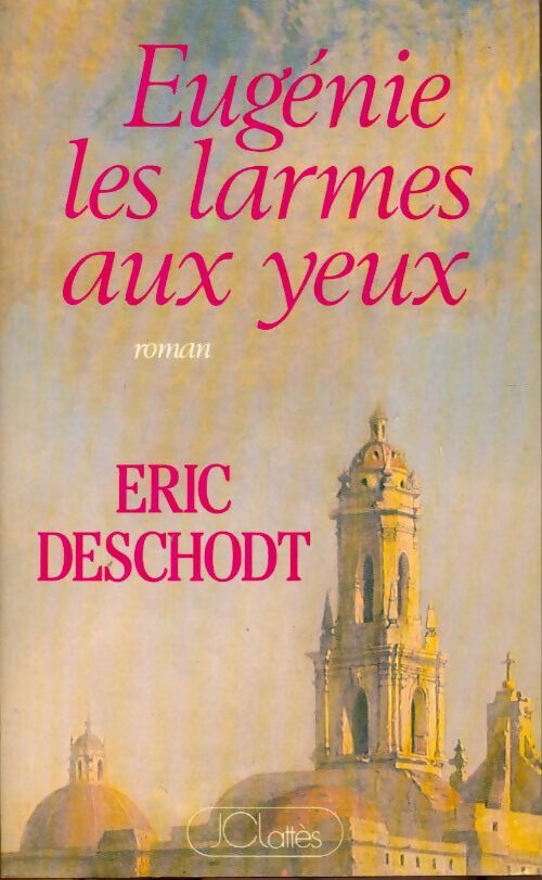 Livrenpoche : Eugénie, les larmes aux yeux - Eric Deschodt - Livre