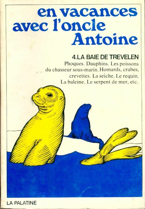 Livrenpoche : En vacances avec l'oncle Antoine Tome IV : La baie de Trevelen - Inconnu - Livre