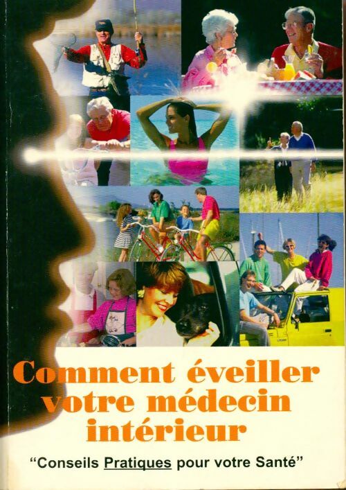 Livrenpoche : Comment éveiller votre médecin intérieur - Collectif - Livre