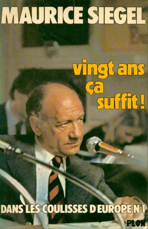 Livrenpoche : Vingt ans ça suffit ! Dans les coulisses d'europe n°1 - Maurice Siegel - Livre