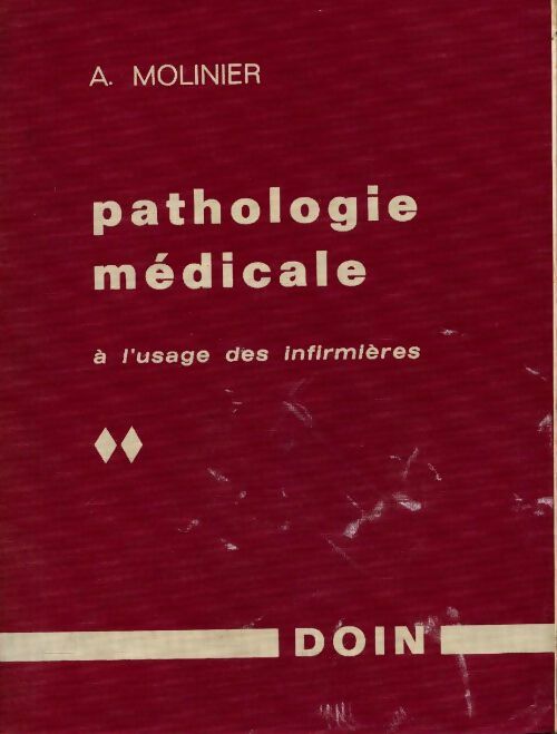 Livrenpoche : Pathologie médicale à l'usage des infirmières Tome II - A. Molinier - Livre