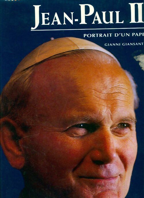 Jean-paul II. Portrait d'un pape - Gianni Giansanti -  Grund GF - Livre