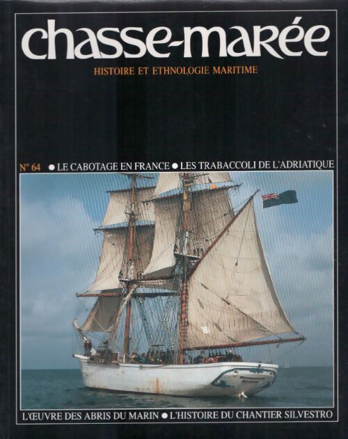 Livrenpoche : Chasse-marée n°64 : Le cabotage en France / Les trabaccoli de l'Adriatique - Collectif - Livre