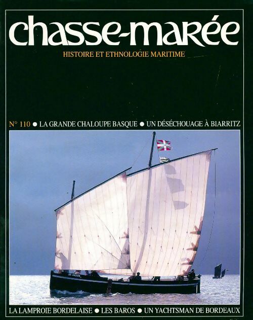 Chasse-marée n°110 : La grande chaloupe basque / Un déséchouage à Biarritz / ... - Collectif -  Le chasse-marée - Livre