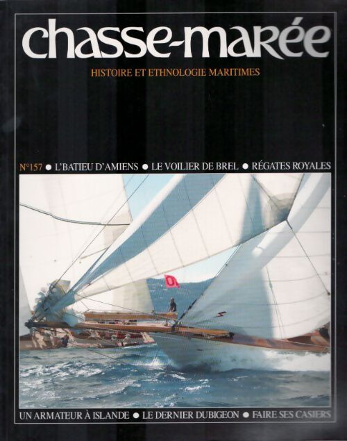 Chasse-marée n°157 : L'batieu d'Amiens / Le violier de Brel - Collectif - Livre