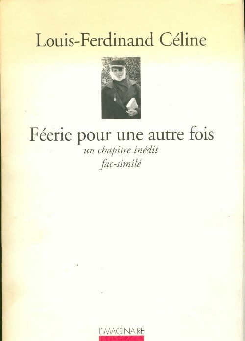 Livrenpoche : Féerie pour une autre fois (un chapitre inédit fac-similé) - Louis-Ferdinand Céline - Livre