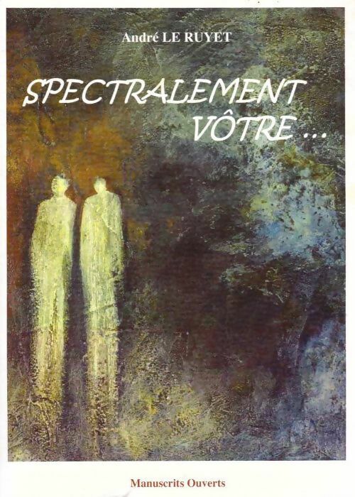 Livrenpoche : Spécialement vôtre - André Le Ruyet - Livre