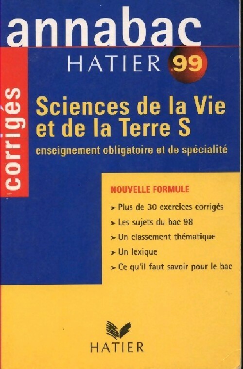 Sciences de la vie et de la terre : Terminale S 1999 corrigés - Jacques Bergeron -  Annabac - Livre