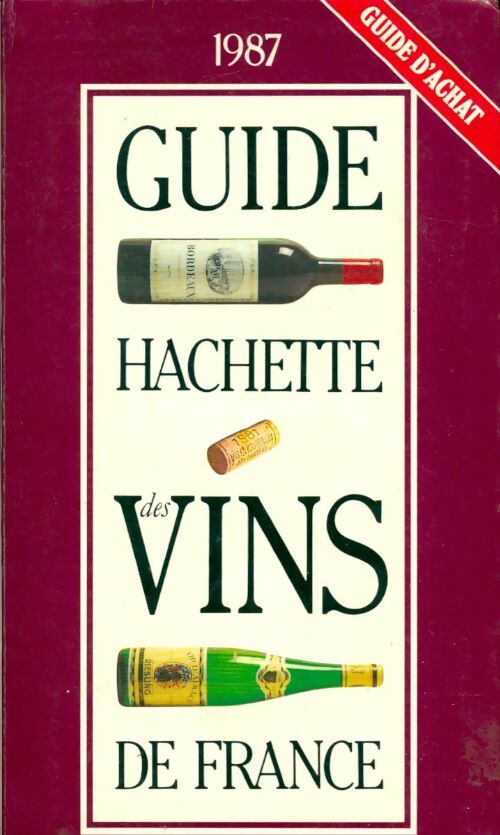 Livrenpoche : Guide hachette des vins de france 1987 - Collectif - Livre