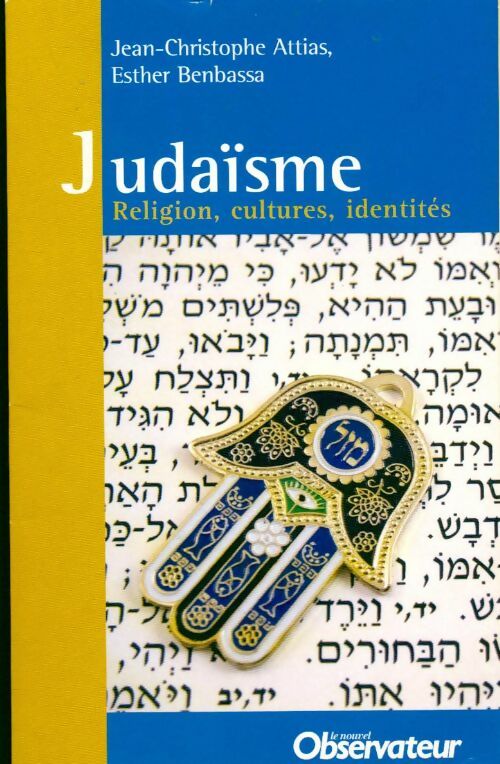 Livrenpoche : Judaisme. Religion, cultures, identites - Jean-Christophe Attias - Livre