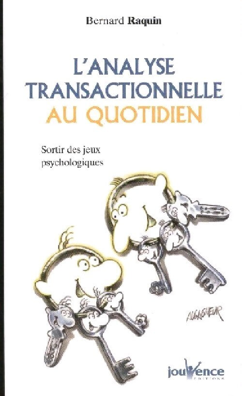 Livrenpoche : L'analyse transactionnelle (A.T.) au quotidien - Bernard Raquin - Livre