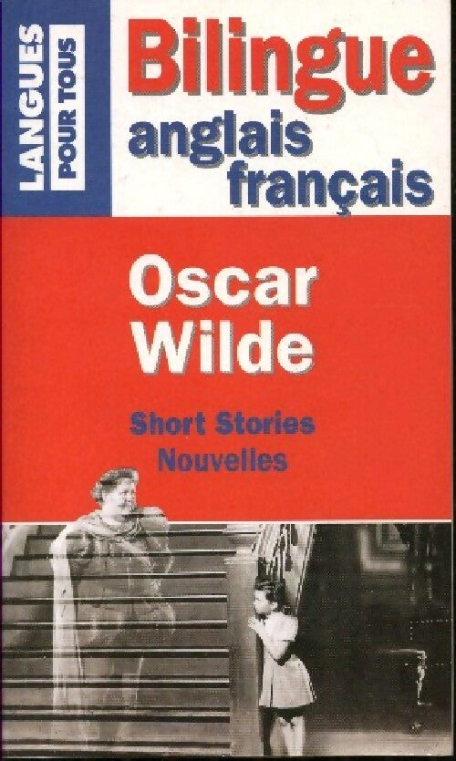 Livrenpoche : Nouvelles (bilingue) - Oscar Wilde - Livre