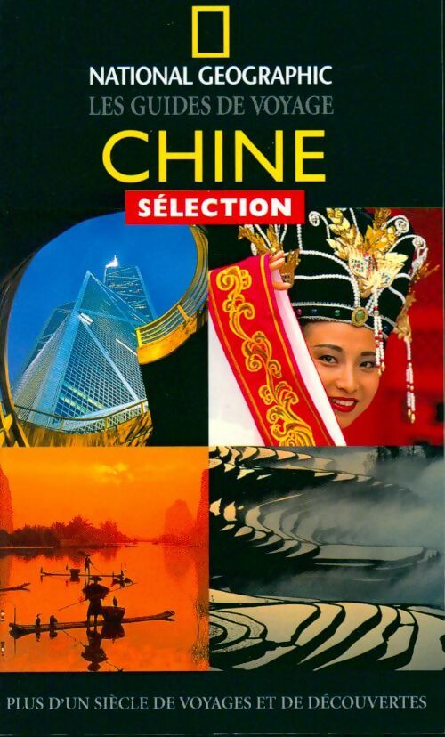 Chine (Sélection) - National Geographic -  Les guides de voyage - Livre