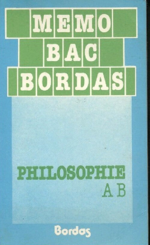 Philosophie A, B - Christian Roche -  Mémo Bac - Livre