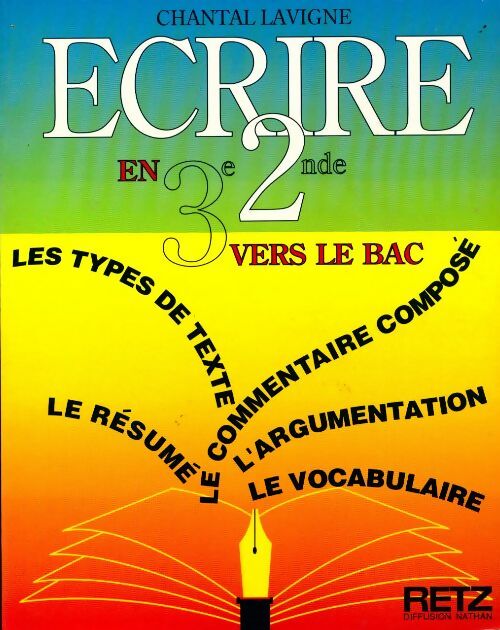 Livrenpoche : Ecrire en 3e/2e vers le bac - Chantal Lavigne - Livre