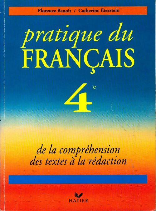 Livrenpoche : Pratique du français 4e - Florence Benoit - Livre