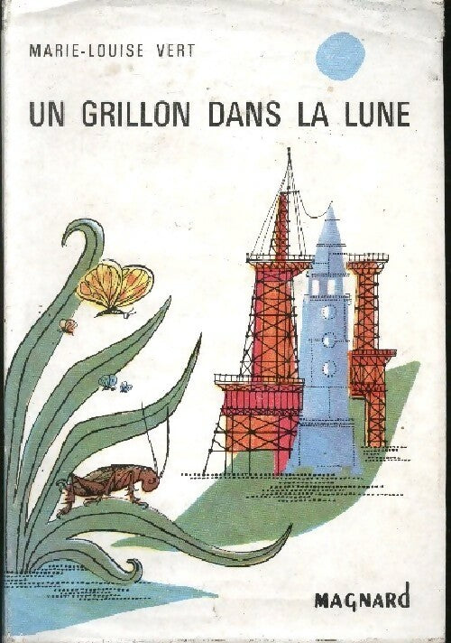 Livrenpoche : Un grillon dans la lune - Marie-louise Vert - Livre