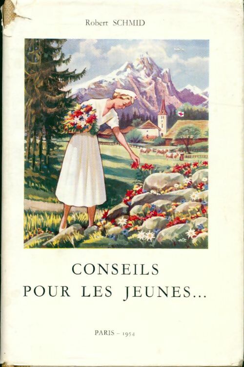 Livrenpoche : Conseils pour les jeunes - Robert Schmid - Livre