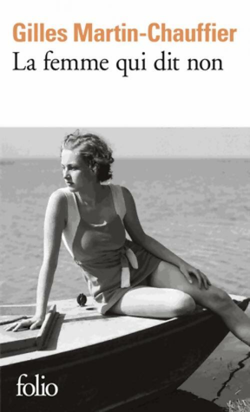 Livrenpoche : La femme qui dit non - Gilles Martin-Chauffier - Livre