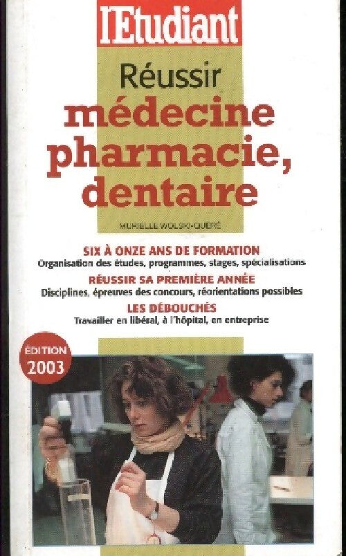 Réussir médecine, pharmacie, dentaire - Murielle Wolski-Quéré -  Les Guides de l'Etudiant - Livre