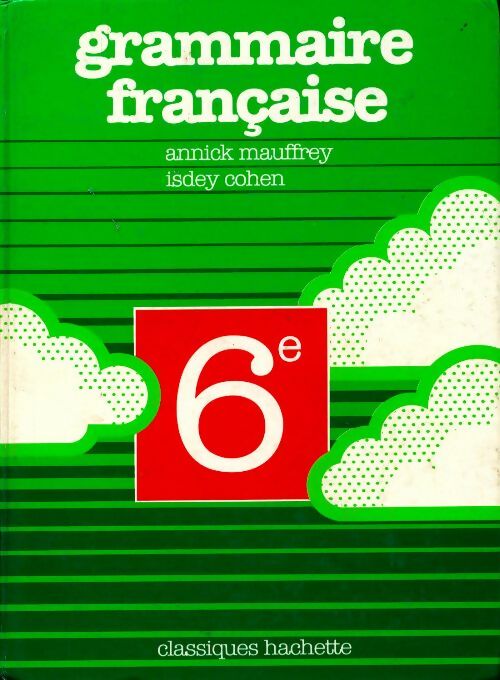 Grammaire française 6e - Annick Mauffrey -  Classiques Hachette GF - Livre