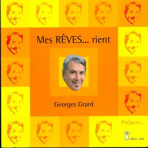 Livrenpoche : Mes rêves... rient - Georges Grard - Livre