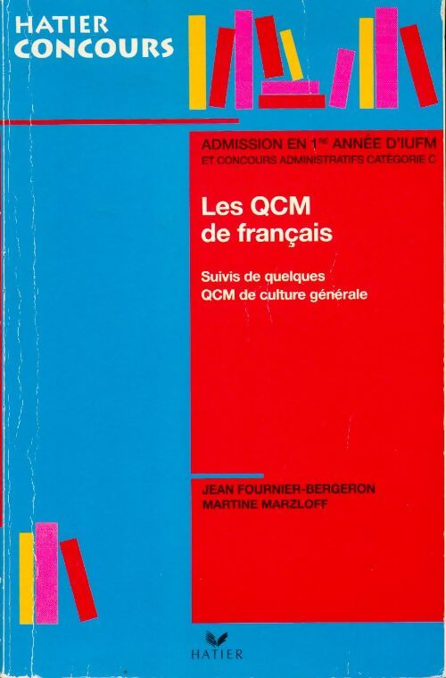 Livrenpoche : Les QCM de français. Admission en première année d'IUFM et concours administratif catégorie C - Jean Fournier-Bergeron - Livre