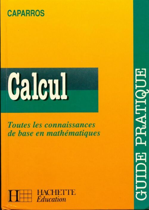 Livrenpoche : Calcul. Guide pratique - G. Caparros - Livre