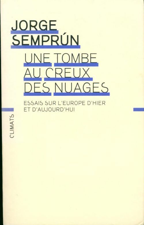 Livrenpoche : Une tombe au creux des nuages - Jorge Semprun - Livre