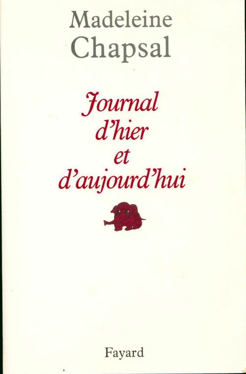 Livrenpoche : Journal d'hier et d'aujourd'hui Tome I - Madeleine Chapsal - Livre