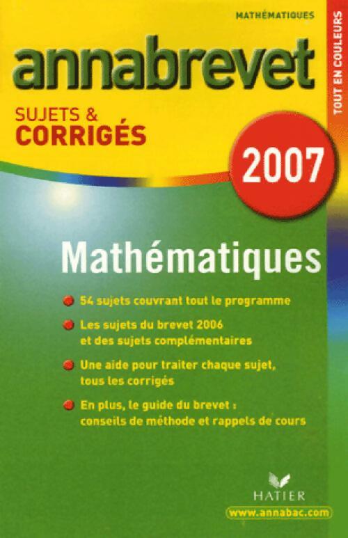 Livrenpoche : Mathématiques Brevet Sujets et corrigés 2007 - Bernard Demeillers - Livre