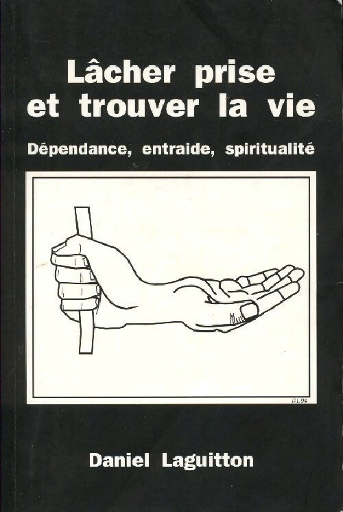Livrenpoche : Lâcher prise et trouver la vie - Daniel Laguitton - Livre