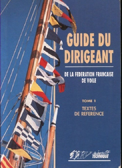 Livrenpoche : Guide du dirigeant de la fédération de voile Tome I - Inconnu - Livre