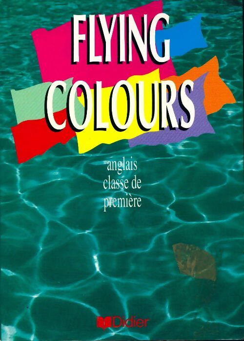 Livrenpoche : Flying colours Première - Joyce Bourjault - Livre