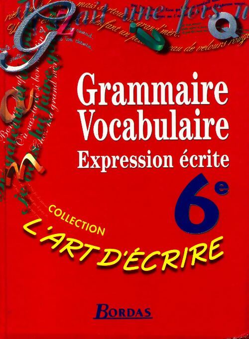 Livrenpoche : Grammaire, vocabulaire, expression écrite 6e - Françoise Colmez - Livre
